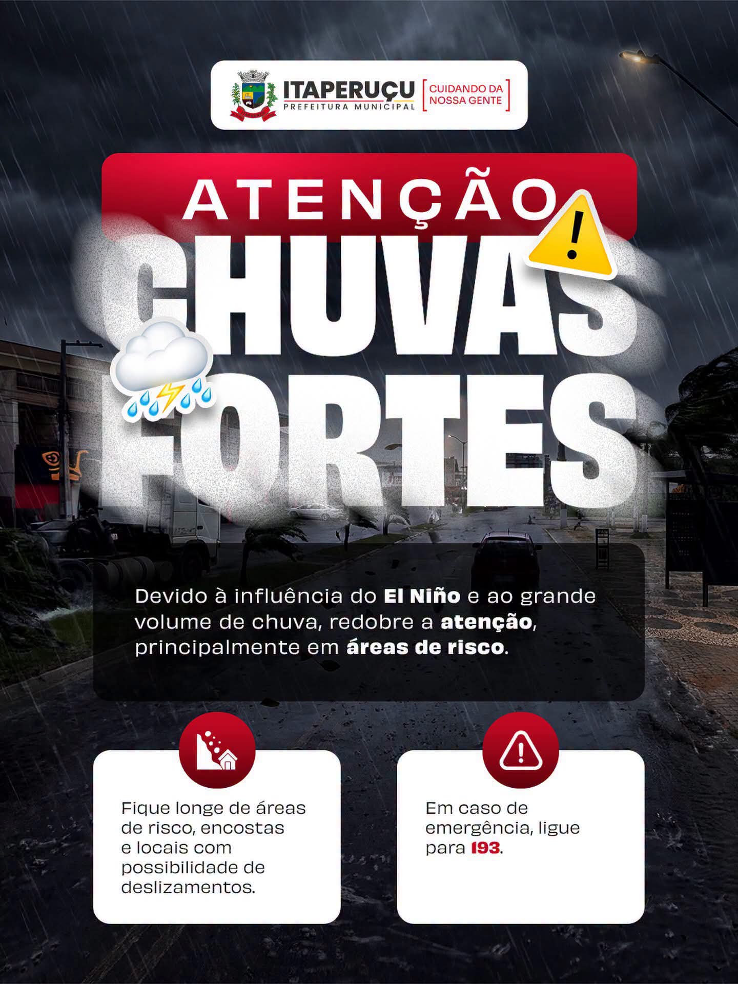 ATENÇÃO ÀS CHUVAS FORTES!